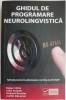 Ghid Programare Neurolingvistica vol. I - Robert Dilts, NLP, John Grinder. Dezvoltare Personala
