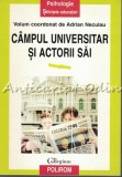 Cumpara ieftin Campul Universitar Si Actorii Sai - Coordonator: Adrian Neculau