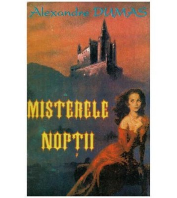 Alexandre Dumas - Misterele noptii - 127876 foto