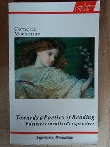 Towards a Poetics of Reading. Poststructuralist Perspectives- Cornelia Macsiniuc foto