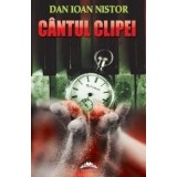 Cantul clipei | Dan Ioan Nistor