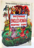 DICTIONAR ENGLEZ ROMAN PENTRU COPII de STELUTA ISTRATESCU SI LUCIAN ISTRATESCU , 1996