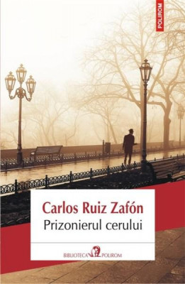 Prizonierul Cerului 2013, Carlos Ruiz Zafon - Editura Polirom foto