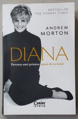 DIANA , POVESTEA UNEI PRINTESE SPUSA DE EA INSASI de ANDREW MORTON , 2021 foto