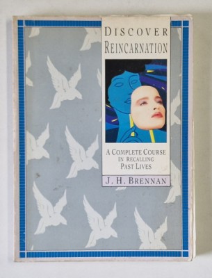 DISCOVER REINCARNATION , A COMPLETE COURSE IN RECALLING PAST LIVES by J.H. BRENNAN , 1992 foto