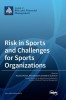 Risk in Sports and Challenges for Sports Organizations