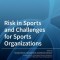 Risk in Sports and Challenges for Sports Organizations