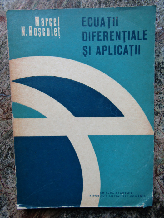 Marcel N. Rosculet - Ecuatii diferentiale si aplicatii - Analiticitate