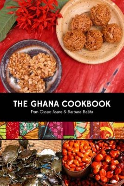 The Ghana Cookbook: A Culinary Guide