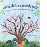 Cuibul dintre ramurile mele. Un copac spune povestea anotimpurilor - Anna Taube, Carmen Saldana