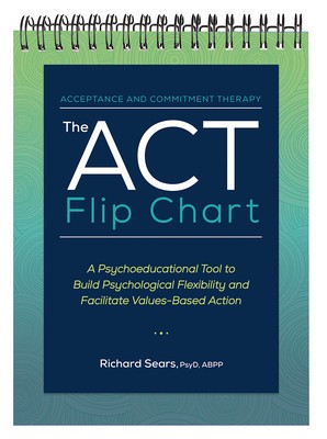 The ACT Flip Chart: A Psychoeducational Tool to Build Psychological Flexibility and Facilitate Values-Based Action foto