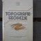TOPOGRAFIE - GEODEZIE - A. RUSU