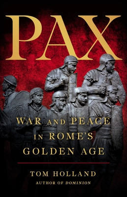 Pax: War and Peace in Rome&amp;#039;s Golden Age foto