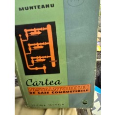 Cartea Instalatorului de gaze combustibile - Gh. Munteanu