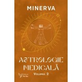 Astrologie medicala. Volumul 2 - Minerva