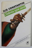 CADEREA SPRE ZENIT de ILIE CONSTANTIN , 1995