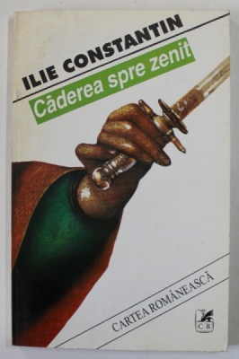 CADEREA SPRE ZENIT de ILIE CONSTANTIN , 1995 foto