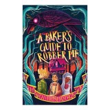 Baker's Guide to Robber Pie, Caitlin Sangster