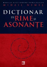Dictionar De Rime Si Asonante, Mihail Nemes - Editura Paralela 45