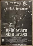 Afis, Teatrul Mic, Asta seara stau acasa, Stefan Iordache (dedicatie!) 1988