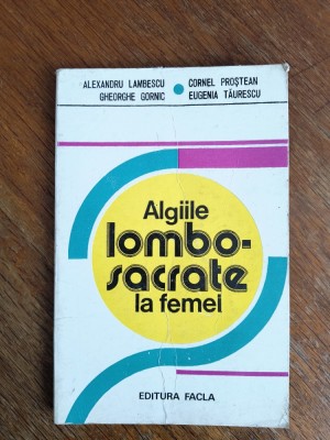 Algiile lombo-sacrate la femei - Alexandru Lambescu / R3P3S foto