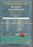 Butoiul Cu Pulbere Al Asiei - Robert D. Kaplan, 2016