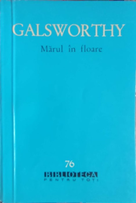 MARUL IN FLOARE. NUVELE-JOHN GALSWORTHY-222981