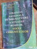 STRATEGIA NATIONALA DE IMBUNATATIRE A SITUATIEI ROMILOR: VOCEA COMUNITATILOR - ANA MARIA PREOTEASA