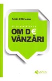 De la vanzator la om de vanzari - Universul Juridic