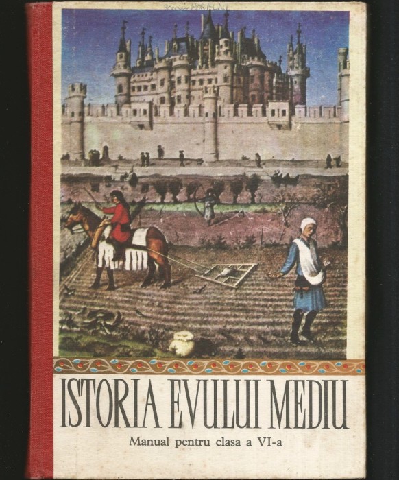 ISTORIA EVULUI MEDIU - MANUAL ISTORIE MEDIEVALĂ, CLASA A VI-A