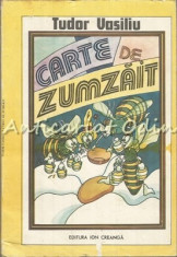 Carte De Zumzait - Tudor Vasiliu foto