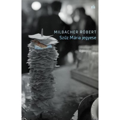 Szűz M&amp;aacute;ria jegyese - Milbacher R&amp;oacute;bert foto