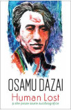 Human lost si alte proze scurte autobiografice - Osamu Dazai