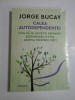 CALEA AUTODEPENDENTEI - JORGE BUCAY