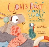 Goat's Boat Won't Float: A Goat &amp; Turkey Story