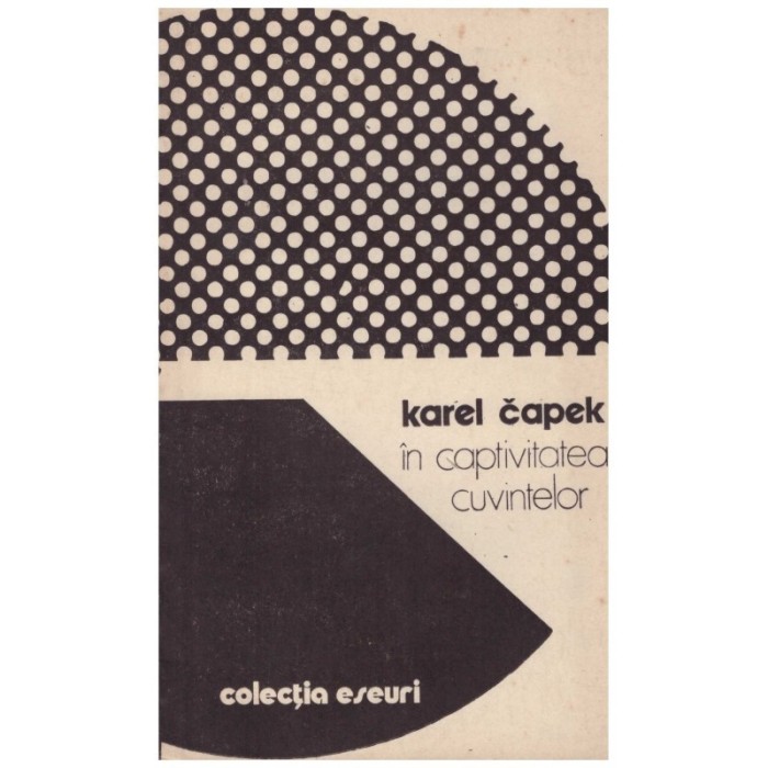 Karel Capek - In captivitatea cuvintelor - 106814
