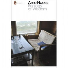Ecology of Wisdom - Paperback brosat - Arne Naess - Penguin Books Ltd