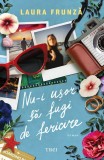 Cumpara ieftin Nu-i uşor să fugi de fericire - Laura Frunză
