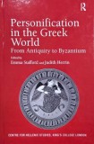 Personification in the Greek World. From Antiquity to Byzantium. Edited by Emma Stafford and Judith Herrin