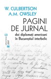 Cumpara ieftin Pagini de jurnal. Doi diplomați americani &icirc;n Bucureștiul interbelic - Paperback brosat - A.M. Owsley, W.S. Culbertson - Vremea
