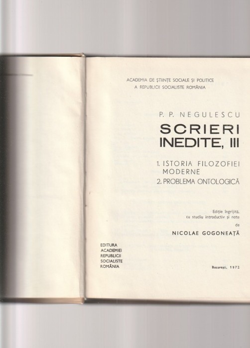 P. P. NEGULESCU - SCRIERI INEDITE III ( 1 - ISTORIA FILOZOFIEI MODERNE. 2 - PROBLEMA ONTOLOGICA )