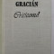 CRITICONUL de GRACIAN , Bucuresti 1987