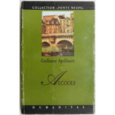 Alcools (editie in limba franceza) &ndash; Guillaume Apollinaire