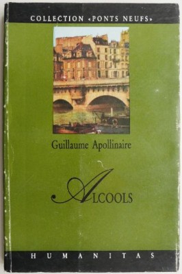 Alcools (editie in limba franceza) &amp;ndash; Guillaume Apollinaire foto