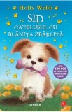 Sid, catelusul cu blanita zbarlita. Povesti cu animale - Holly Webb