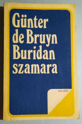 Buridan szamara - Gunter de Bruyn - Magarul lui Buridan (l. maghiara) foto