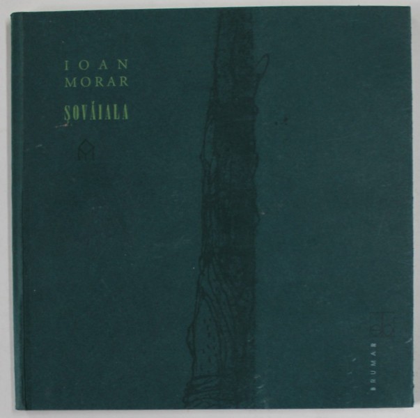 SOVAIALA , versuri de IOAN MORAR , CINCI DESENE de DAN URSACHI , 1999