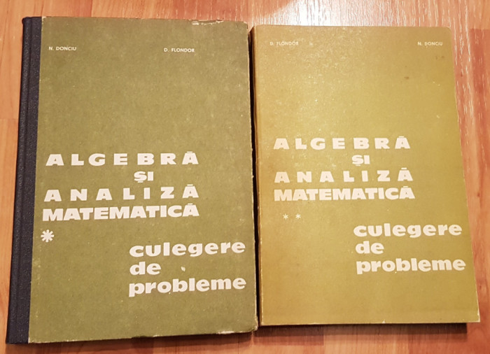 Algebra si analiza matematica de D. Flondor, N. Donciu (2 vol)