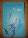 Valentina- Angela Martin