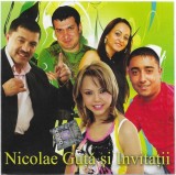 Various - Nicolae Guță Și Invitații, CD